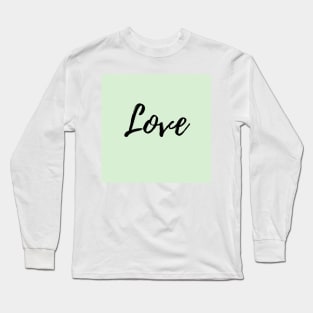 Love - Green Background Long Sleeve T-Shirt